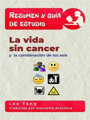 cover image of Resumen Y Guia De Estudio--La Vida Sin Cancer Y La Combinación De Los Seis